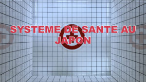 SYSTEME DE SANTE AU JAPON